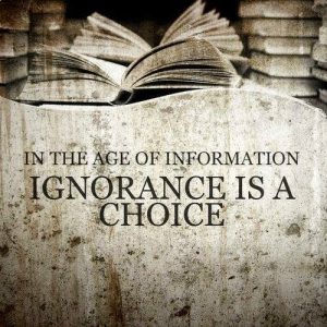 ignorance is a choice.jpg